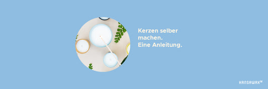 Kerzen selber machen, eine Anleitung